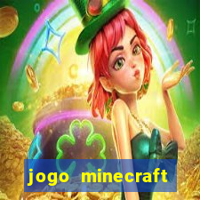 jogo minecraft pocket edition